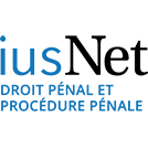 iusNet Droit Pénal et Procédure Pénale