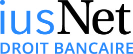 iusNet Droit Bancaire
